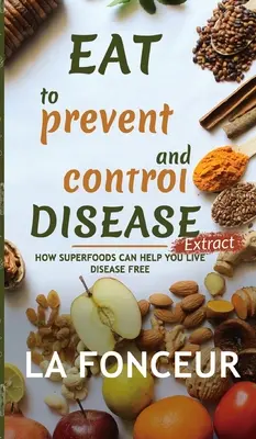 Manger pour prévenir et contrôler les maladies - Eat to Prevent and Control Disease Extract