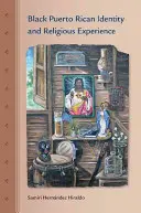 Identité noire portoricaine et expérience religieuse - Black Puerto Rican Identity and Religious Experience