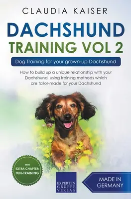 Teckel Vol 2 - Education canine pour votre Teckel adulte - Dachshund Training Vol 2 - Dog Training for Your Grown-up Dachshund