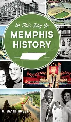 Ce jour-là dans l'histoire de Memphis - On This Day in Memphis History