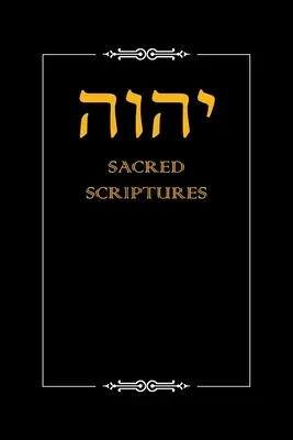 Les Ecritures Sacrées de Yhwh - Yhwh Sacred Scriptures