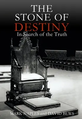 La pierre du destin : À la recherche de la vérité - The Stone of Destiny: In Search of the Truth