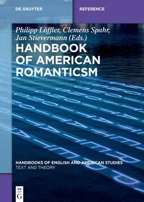 Manuel du romantisme américain - Handbook of American Romanticism