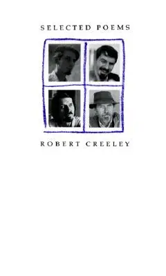 Poèmes choisis de Robert Creeley - Selected Poems of Robert Creeley