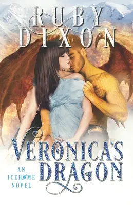 Le dragon de Veronica : Une romance extraterrestre de science-fiction - Veronica's Dragon: A SciFi Alien Romance