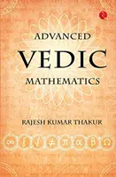 Mathématiques védiques avancées - Advanced Vedic Mathematics