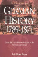 Histoire de l'Allemagne 1789-1871 : Du Saint Empire romain au Reich bismarckien - German History 1789-1871: From the Holy Roman Empire to the Bismarckian Reich