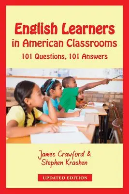 Les apprenants de l'anglais dans les salles de classe américaines : 101 questions, 101 réponses - English Learners in American Classrooms: 101 Questions, 101 Answers