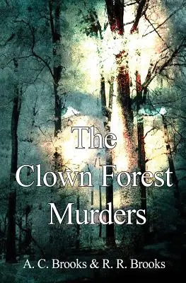 Les meurtres de la forêt des clowns - The Clown Forest Murders