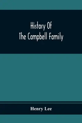 Histoire de la famille Campbell - History Of The Campbell Family