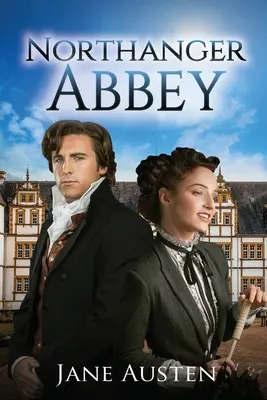 L'Abbaye de Northanger (Annoté) - Northanger Abbey (Annotated)