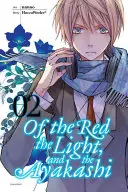 Du rouge, de la lumière et de l'ayakashi, volume 2 - Of the Red, the Light, and the Ayakashi, Volume 2