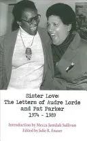 Sister Love : Les lettres d'Audre Lorde et de Pat Parker 1974-1989 - Sister Love: The Letters of Audre Lorde and Pat Parker 1974-1989