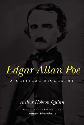 Edgar Allan Poe : une biographie critique - Edgar Allan Poe: A Critical Biography