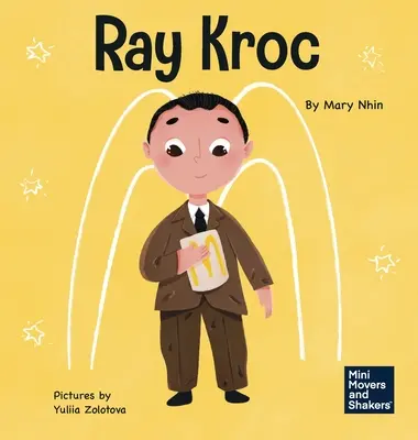 Ray Kroc : Un livre pour enfants sur la persévérance - Ray Kroc: A Kid's Book About Persistence