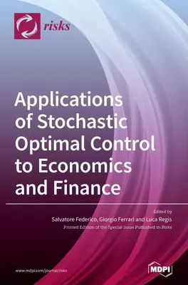 Applications du contrôle optimal stochastique à l'économie et à la finance - Applications of Stochastic Optimal Control to Economics and Finance