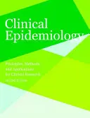 Épidémiologie clinique : Principes, méthodes et applications pour la recherche clinique - Clinical Epidemiology: Principles, Methods, and Applications for Clinical Research