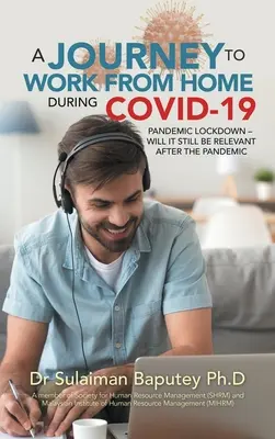 Un voyage pour travailler à domicile pendant le confinement de la pandémie de Covid-19 - Sera-t-il encore pertinent après la pandémie ? - A Journey to Work from Home During Covid-19 Pandemic Lockdown - Will It Still Be Relevant After the Pandemic