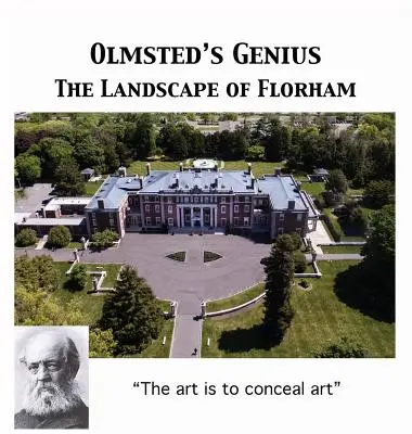 La vision d'Olmsted : Le paysage de Florham - Olmsted's Vision: The Landscape of Florham