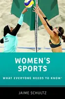 Le sport féminin : Ce que tout le monde doit savoir(r) - Women's Sports: What Everyone Needs to Know(r)