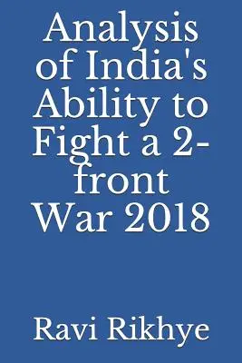 Analyse de la capacité de l'Inde à mener une guerre sur deux fronts 2018 - Analysis of India's Ability to Fight a 2-Front War 2018