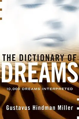 Le Dictionnaire des Rêves : Dictionnaire des rêves - The Dictionary of Dreams: Dictionary of Dreams