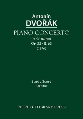 Concerto pour piano, Op.33 / B.63 : Partition d'étude - Piano Concerto, Op.33 / B.63: Study score