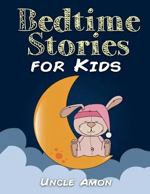 Histoires à dormir debout pour les enfants : Histoires courtes pour les enfants, activités amusantes et livre de coloriage ! - Bedtime Stories for Kids: Short Stories for Kids, Fun Activities, and Coloring Book!