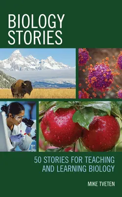 Histoires de biologie : 50 histoires pour enseigner et apprendre la biologie - Biology Stories: 50 Stories for Teaching and Learning Biology