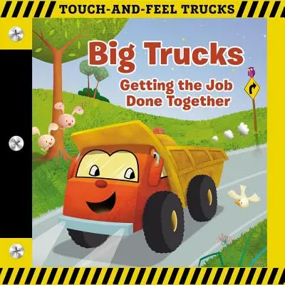 Big Trucks : Un livre à toucher et à sentir : Faire le travail ensemble - Big Trucks: A Touch-And-Feel Book: Getting the Job Done Together