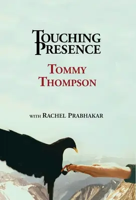 Toucher la Présence - Touching Presence