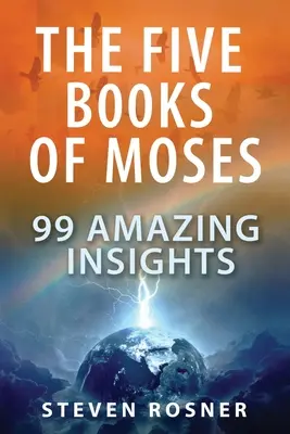 Les cinq livres de Moïse : 99 points de vue étonnants - The Five Books of Moses: 99 Amazing Insights