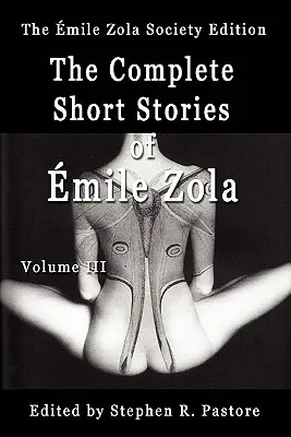 L'intégrale des nouvelles d'Emile Zola, tome 3 - The Complete Short Stories of Emile Zola, Volume 3