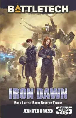 BattleTech : Iron Dawn : Livre 1 de la trilogie Rogue Academy - BattleTech: Iron Dawn: Book 1 of the Rogue Academy Trilogy