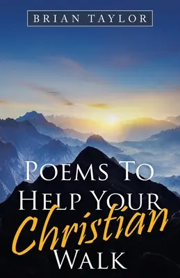 Poèmes pour aider votre marche chrétienne - Poems to Help Your Christian Walk