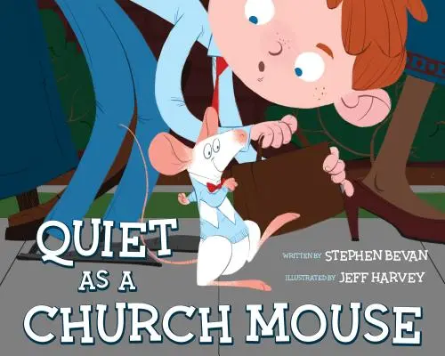 Tranquille comme une souris d'église - Quiet as a Church Mouse