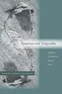 Vide et temporalité : Le bouddhisme et la poétique japonaise médiévale - Emptiness and Temporality: Buddhism and Medieval Japanese Poetics