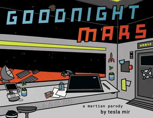 Bonne nuit Mars : Une parodie de science-fiction - Goodnight Mars: A Sci-Fi STEM Parody