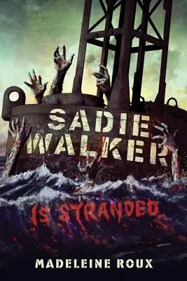 Sadie Walker est bloquée - Sadie Walker Is Stranded