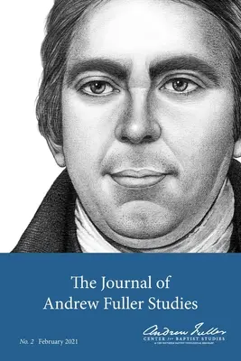 The Journal of Andrew Fuller Studies 2 (février 2021) - The Journal of Andrew Fuller Studies 2 (February 2021)