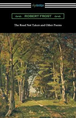 The Road Not Taken and Other Poems (La route non empruntée et autres poèmes) - The Road Not Taken and Other Poems