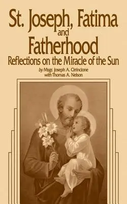 Joseph, Fatima et la paternité : Réflexions sur le miracle du soleil - St. Joseph, Fatima and Fatherhood: Reflections on the Miracle of the Sun