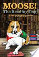 Moose ! le chien qui lit - Moose! the Reading Dog