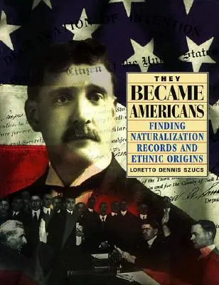 Ils sont devenus américains : Trouver les dossiers de naturalisation et les origines ethniques - They Became Americans: Finding Naturalization Records and Ethnic Origins