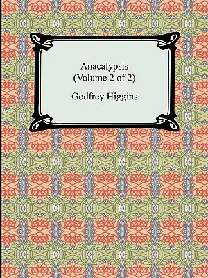 Anacalypsis (Volume 2 de 2) - Anacalypsis (Volume 2 of 2)