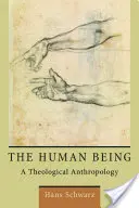 L'être humain : Une anthropologie théologique - The Human Being: A Theological Anthropology