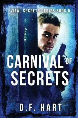 Carnaval des secrets : Vital Secrets, livre cinq - Carnival of Secrets: Vital Secrets, Book Five