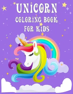 Livre de coloriage de licornes pour enfants : livre de coloriage de licornes magiques pour enfants, enfants (8.5 X 11 pouces & 47 pages ) - Unicorn coloring book for kids: pretty cute magical unicorn coloring book for kids, children (8.5 X 11 inch & 47 pages )