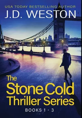 The Stone Cold Thriller Series Books 1 - 3 : Une collection de thrillers d'action britanniques - The Stone Cold Thriller Series Books 1 - 3: A Collection of British Action Thrillers