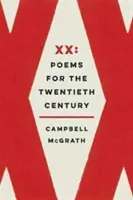 XX : Poèmes pour le vingtième siècle - XX: Poems for the Twentieth Century